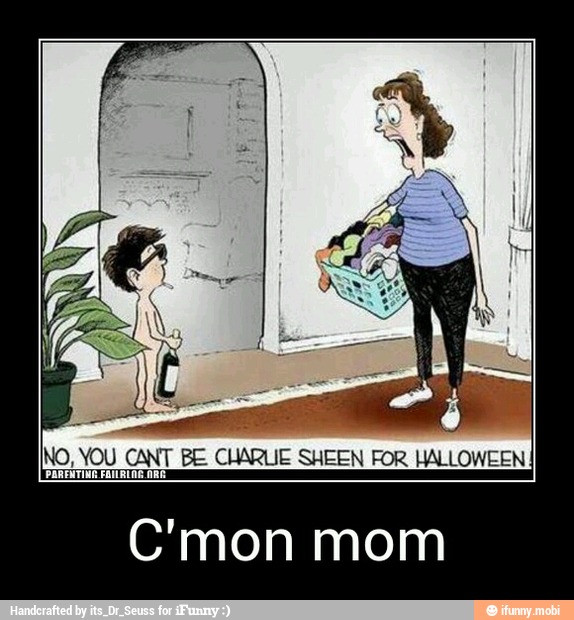 C'mon mom - C'mon mom