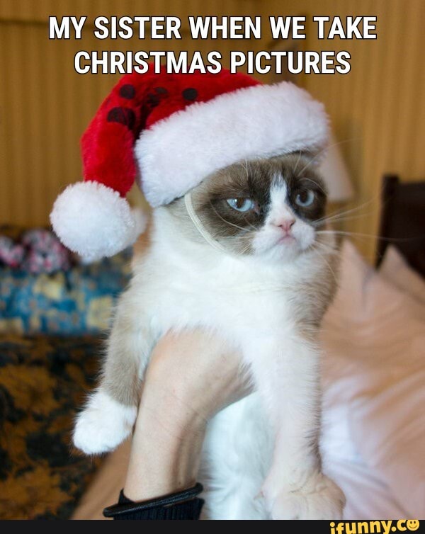 MY SISTER WHEN WE TAKE CHRISTMAS PICTURES
