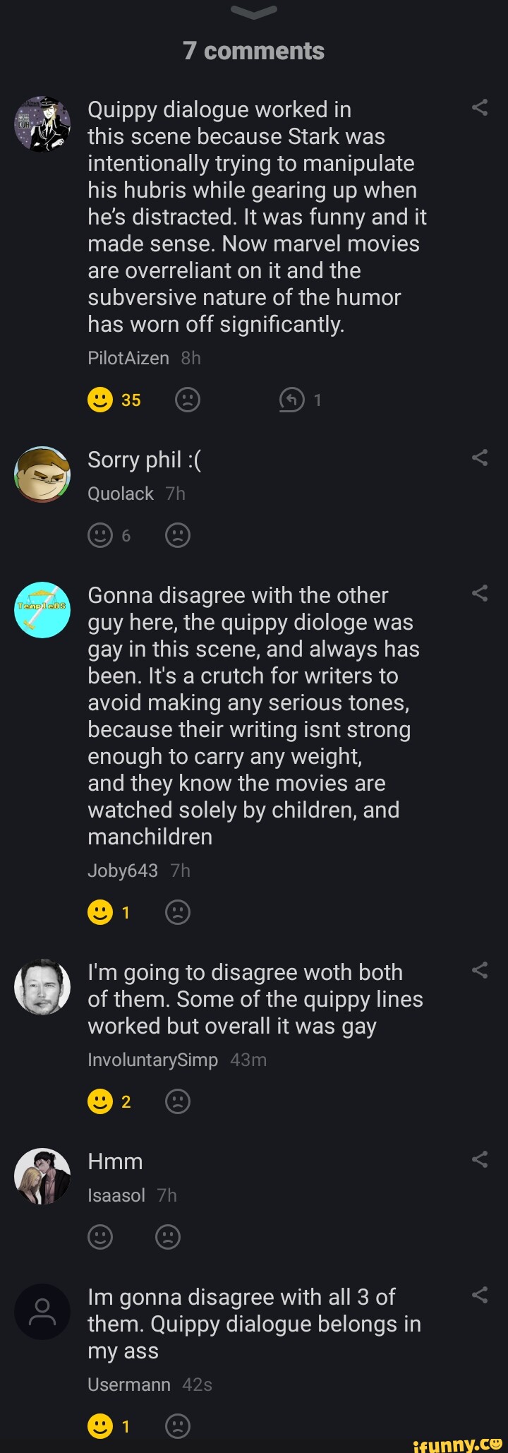 7 comments Quippy dialogue worked in this scene because Stark was ...