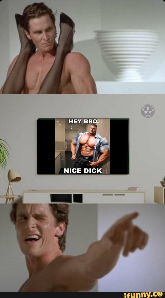 Nice Dick Meme