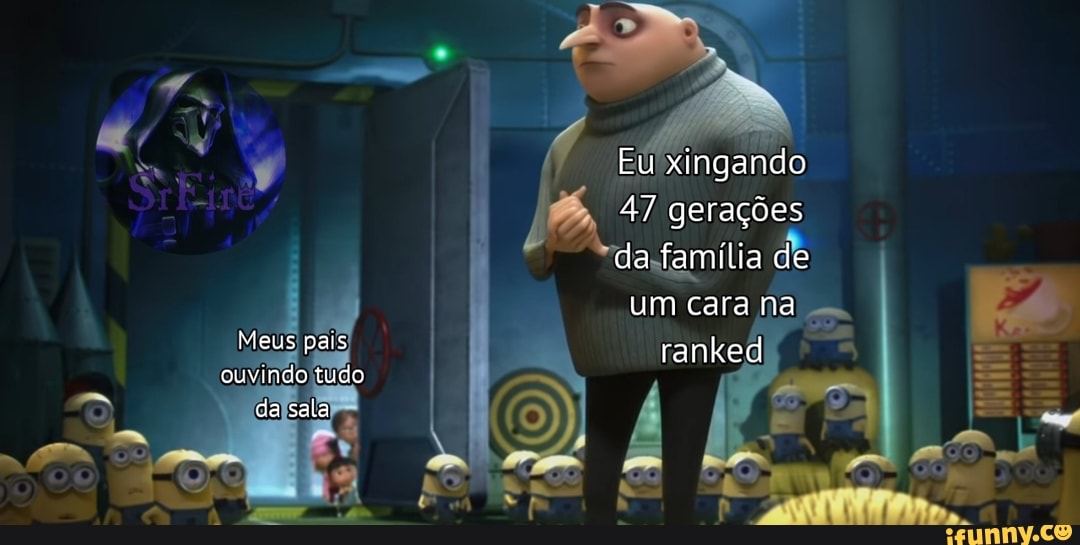 Eu xingando