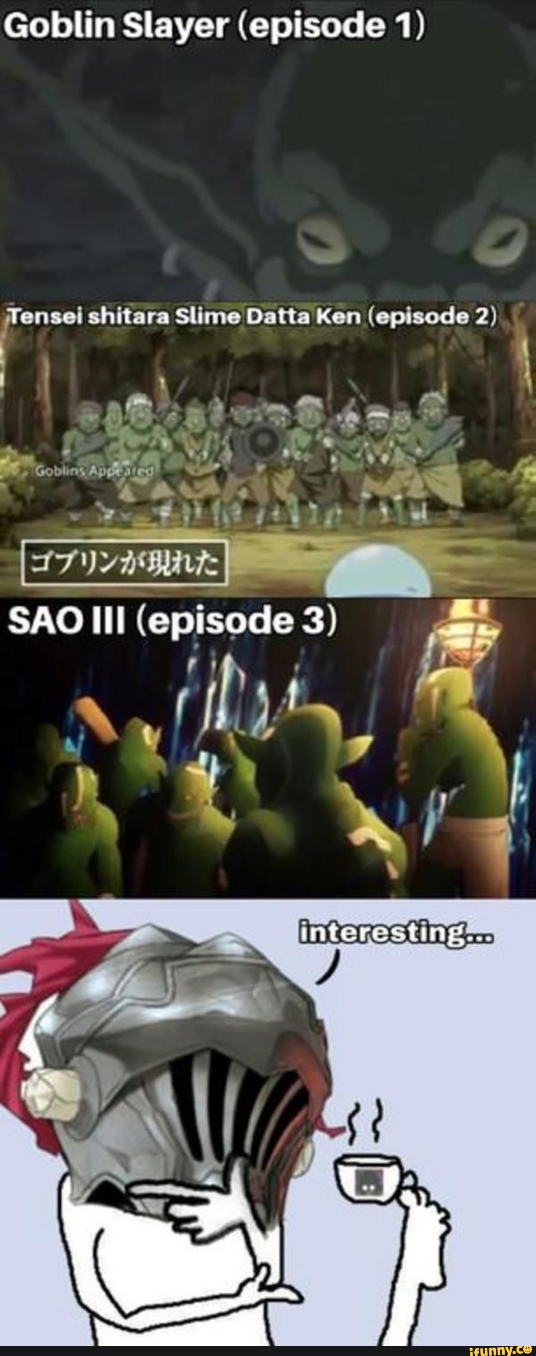 Goblin Slayer (episode 1) Tensei shitara Slime Datta Ken (episode 2 ...