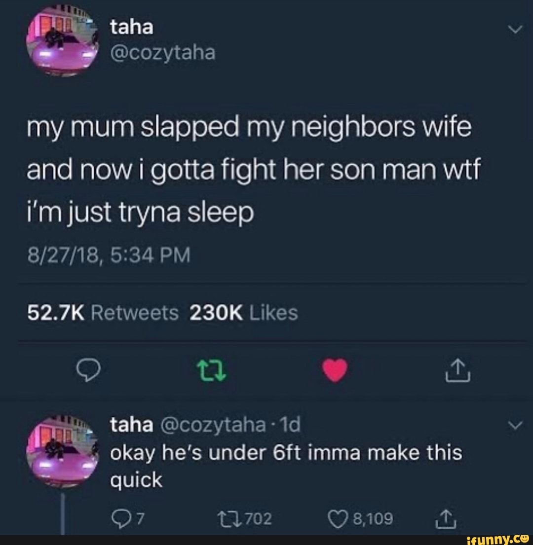 My mum slapped my neighbors wife and now gotta fight her son man wtf i ...