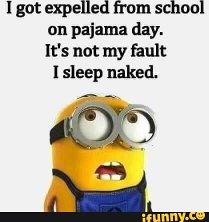 Got Expelled from School Pajama Day Sleep Naked T-Shirt