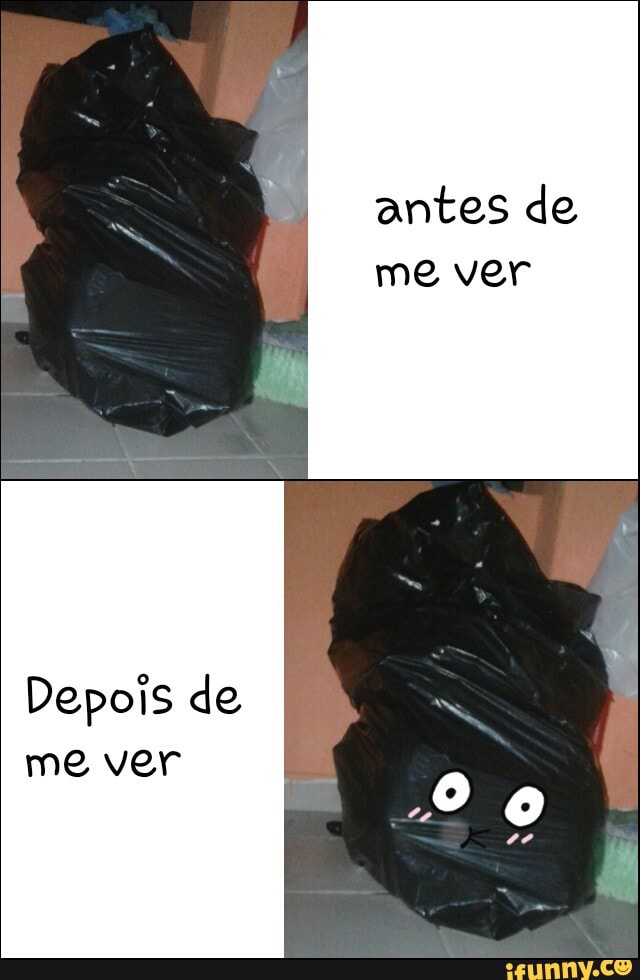 antes de
me ver
Depois de