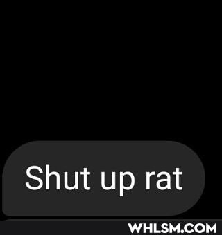 Shut up rat
