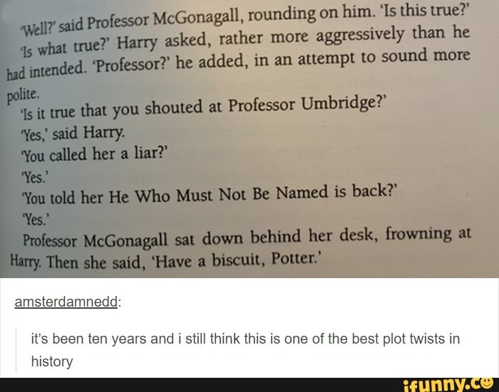 it's been ten years and i still think this is one of the best plot twists in
history