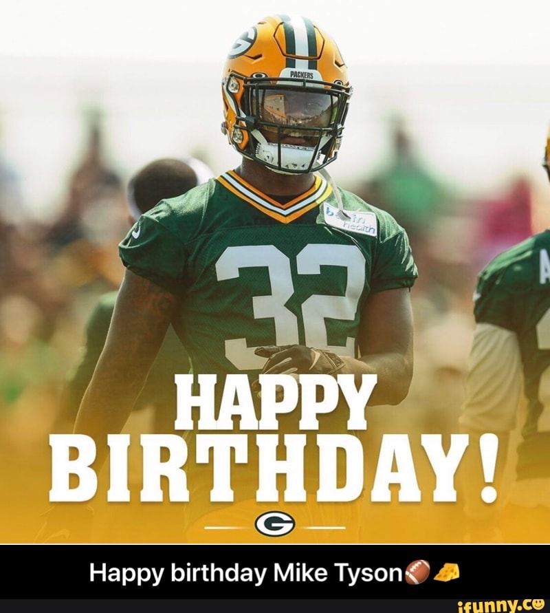 Happy birthday Mike Tyson $$ - Happy birthday Mike Tyson🏈🧀 - iFunny