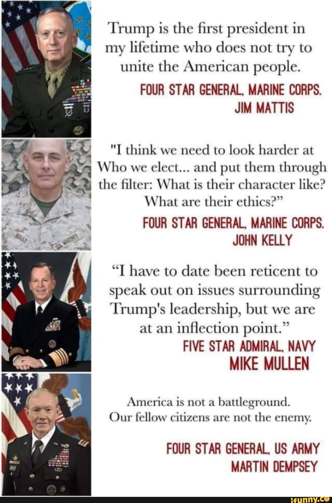 Trump is the first president in my lifetime who does not try to unite