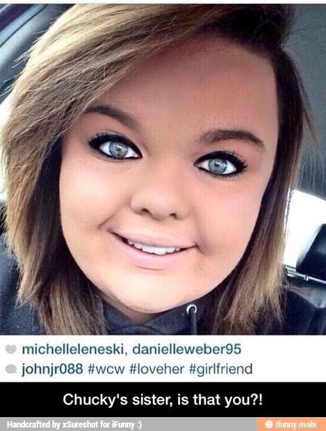 johnjr088 #wew #loveher #girlfriend
Chucky's sister, is that you?! - Chucky's sister, is that you?!