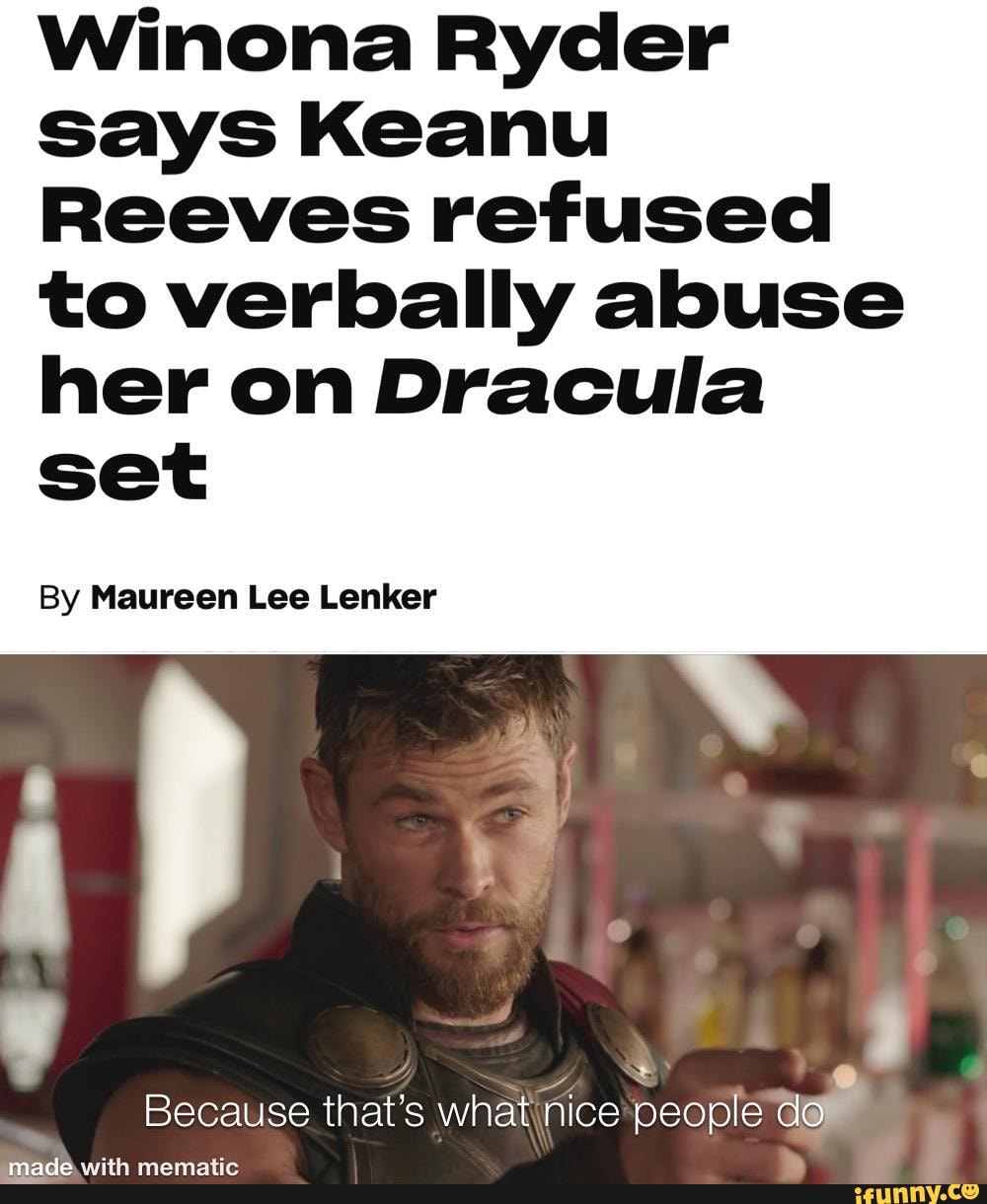 Winona Ryder
says Keanu
Reeves refused
to verbally abuse
her on Dracula
set