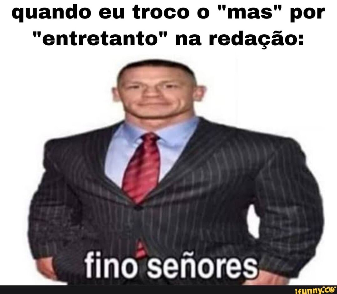 Fino sefiores - iFunny Brazil