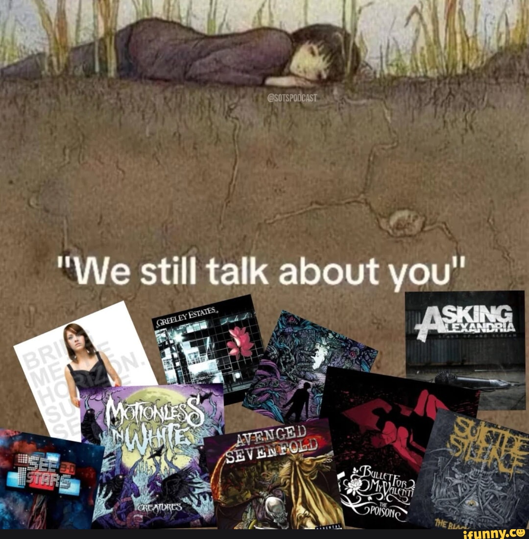"We still talk about you" iFunny
