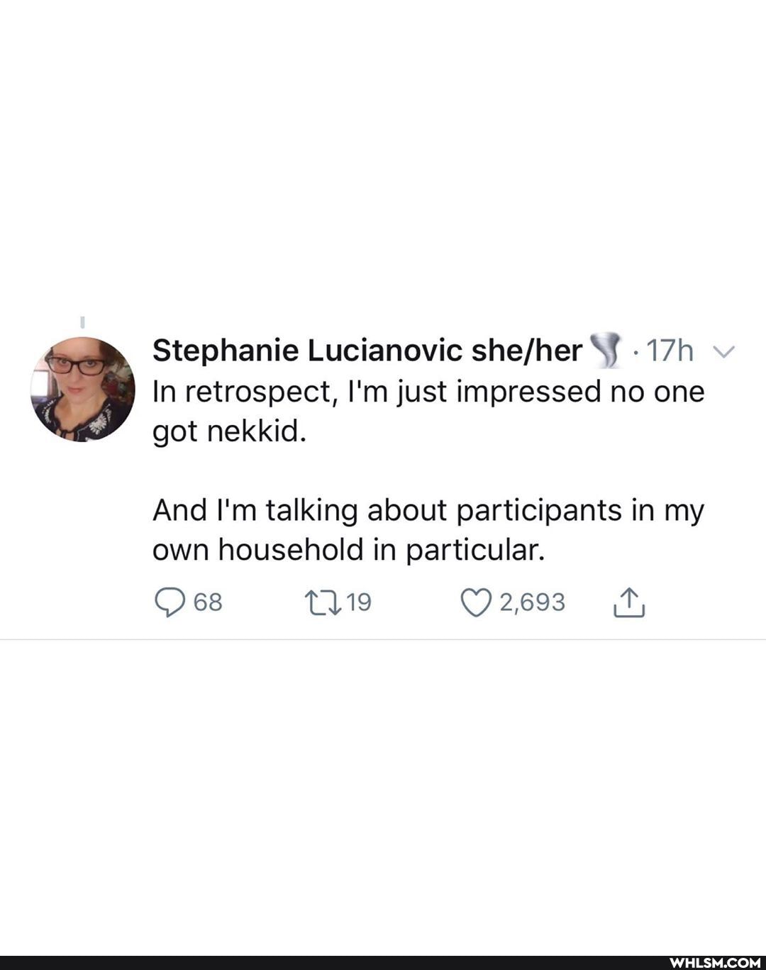 Stephanie Lucianovic
In retrospect, I'm just impressed no one
got nekkid.
And I'm talking about participants in my own household in particular.
T1119
