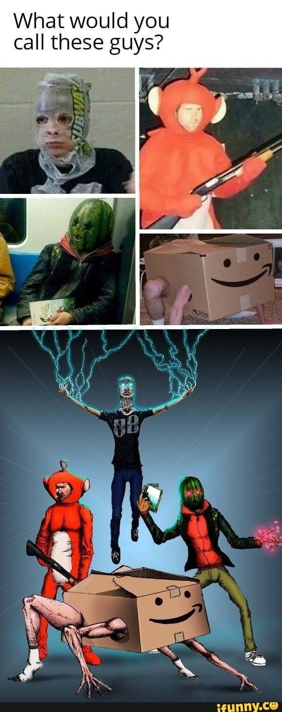What would you call these guys?