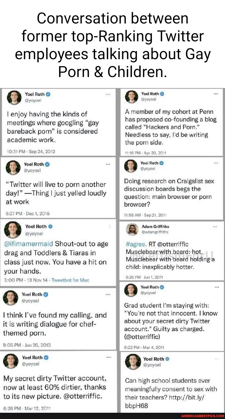 Conversation between former top-Ranking Twitter employees talking about Gay  Porn & Children. Yoe! Roth A