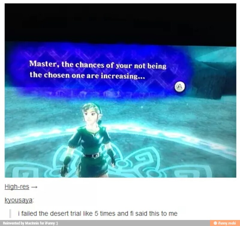 Master, the chances of your not being
the chosen one are increasing...