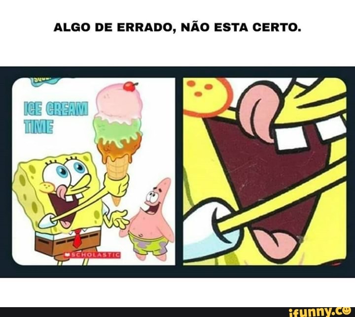 ALGO DE ERRADO, NÃO ESTA CERTO.