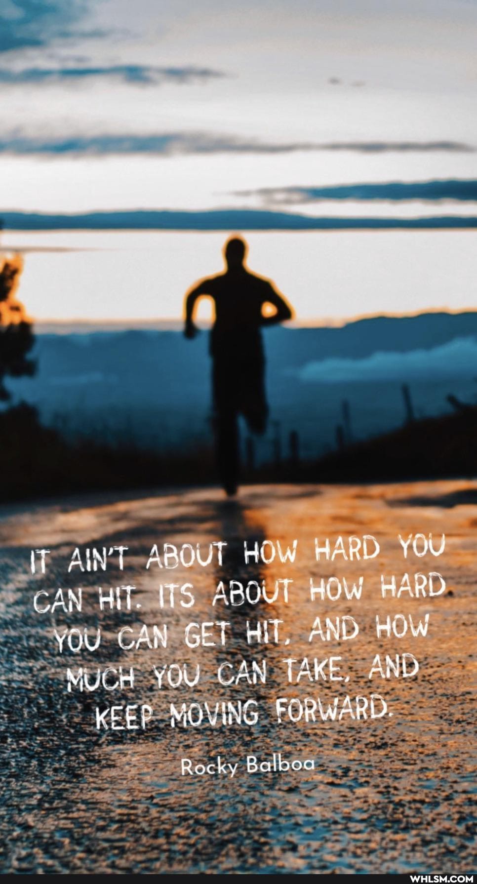 AIN'T ABOUT HOW BARD YOU CAN HIT. ITS ABOUT HOW HARD.
you GAN GET HIT, AND HOW
MOVING FORWARD:
Rocky