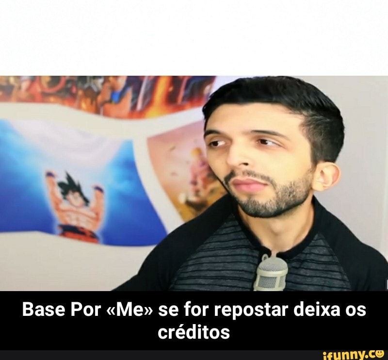 Base Por "Me" se for repostar deixa os
créditos - Base Por «Me» se for repostar deixa os créditos
