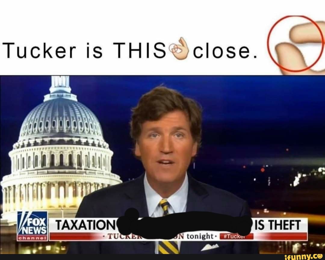 Tucker is THIS®@)close.