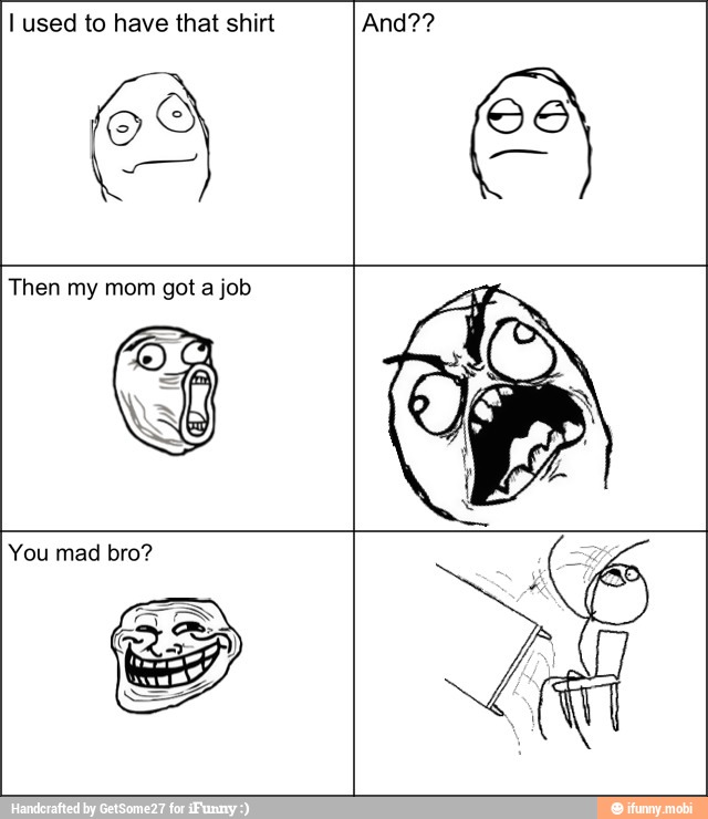 I used to have that shirt And??
Then my mom got a job