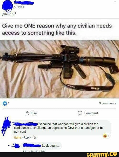 Just One? Give me ONE reason why any civilian needs access to something ...