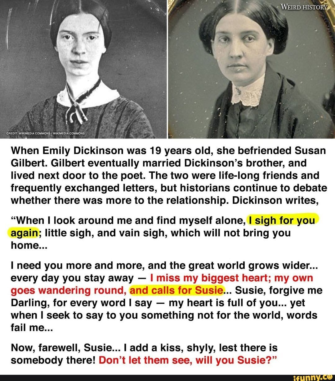 Weird History When Emily Dickinson Was 19 Years Old She Befriended Susan Gilbert Gilbert 