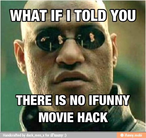 THERE EU
IFUNNY
MOVIE HACK