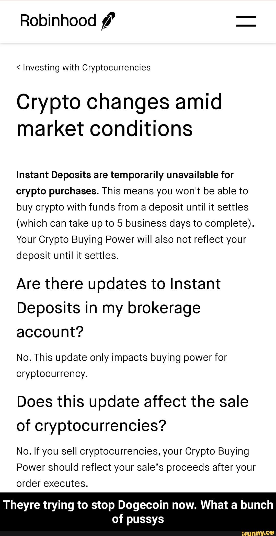 Robinhood Investing With Cryptocurrencies Crypto Changes Amid Market Conditions Instant Deposits Are Temporarily Unavailable For Crypto Purchases This Means You Won T Be Able To Buy Crypto With Funds From A