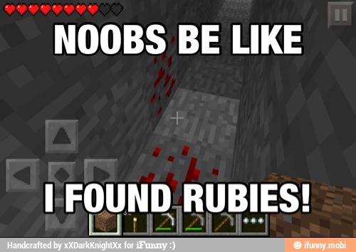 NOOBS BE LIKE
I FOUND RUBIES!
rae