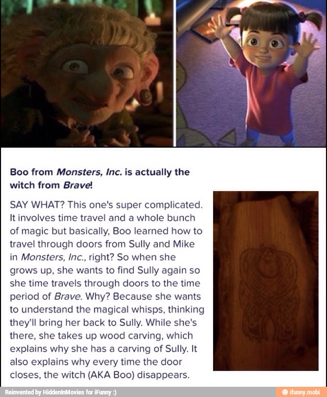 Boo from Monsters, Inc. is actually the witch from Brave! SAY WHAT ...