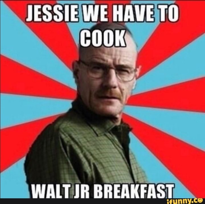 Funny bad. Джесси Breaking Bad meme. Breaking Bad Мем. Walter White. Джесси и Уолтер Мем.