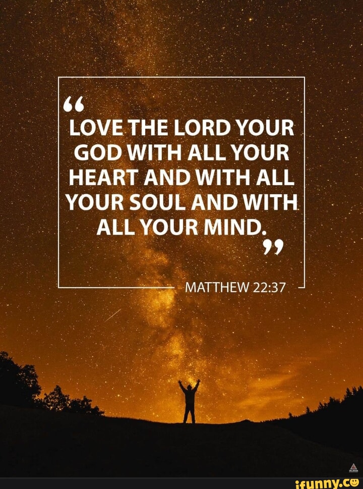 66 Love The Lord Your God With All Your Heart And With All Your Soul 66 Love The Lord Your God With All Your Heart And With All Your Soul