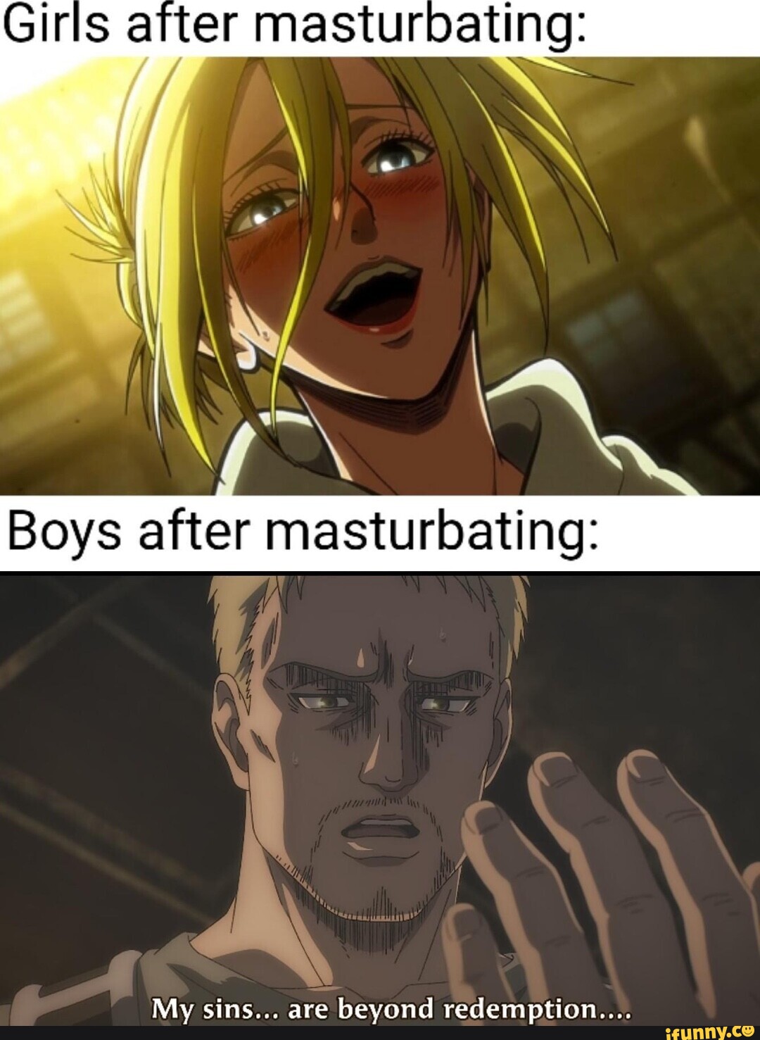 Girls after masturbating: Boys after masturbating: My sins... are beyond  redemption.... - iFunny