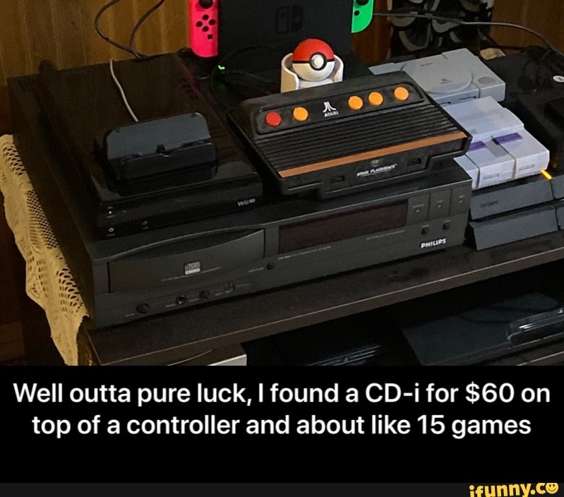 Well outta pure luck, I found a CD-i for $60 on
top of a controller and about like 15 games - Well outta pure luck, I found a CD-i for $60 on top of a controller and about like 15 games