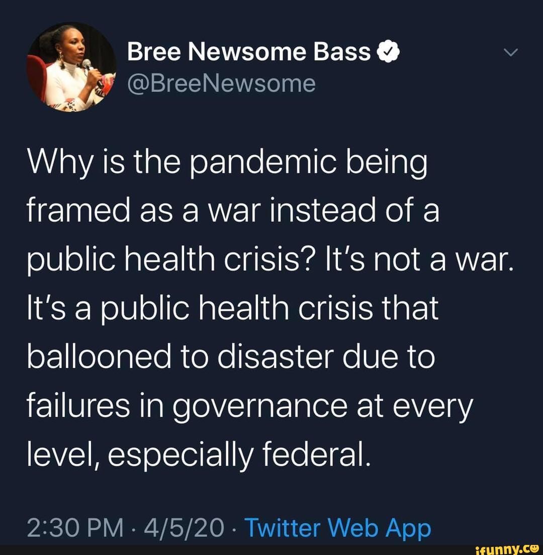 Bree Newsome Bass Why Is The Pandemic Being Framed As A War Instead Of   Cd2f36b1a2ca7691ae97026b98dd308e2f5fdb8b0cbf95c434fad04528f37262 1 