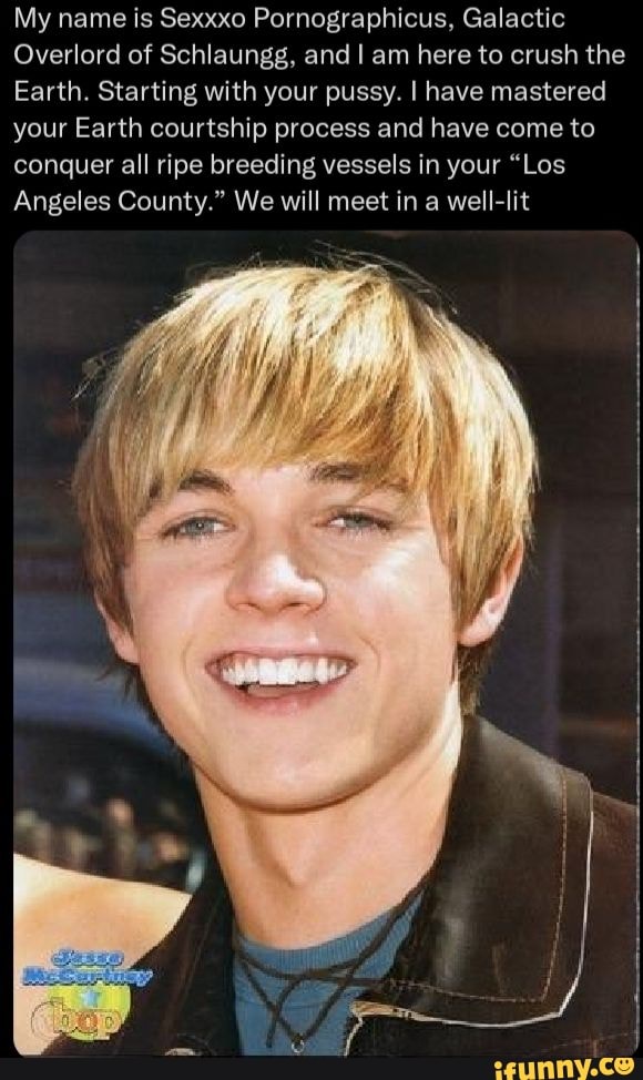 My name is Sexxxo Pornographicus, Galactic Overlord of Schlaungg, and I My name is Sexxxo Pornographicus, Galactic Overlord of Schlaungg, and I