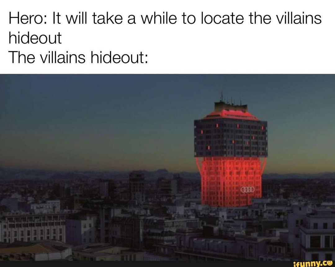 Hero: It will take a while to locate the villains hideout The villains
