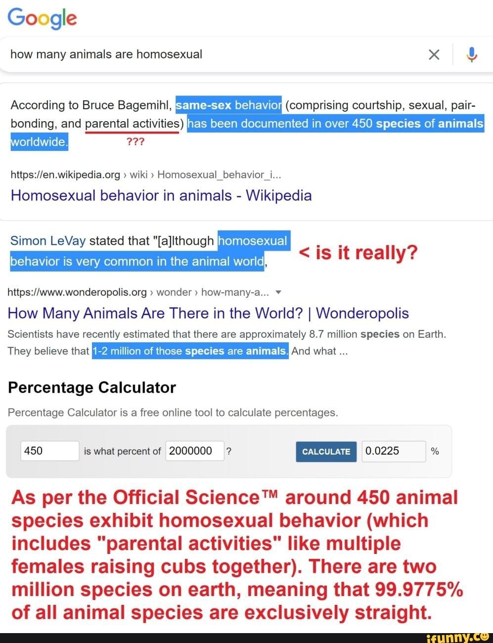 Google how many animals are homosexual worldwide, According to Bruce  Bagemihl, same-sex behavioy (comprising courtship,