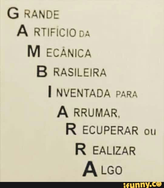 G RANDE
A RTIFICIO ps
B RASILEIRA
I NVENTADA para
A RRUMAR,
R ECUPERAR ou
R EALIZAR
Aco