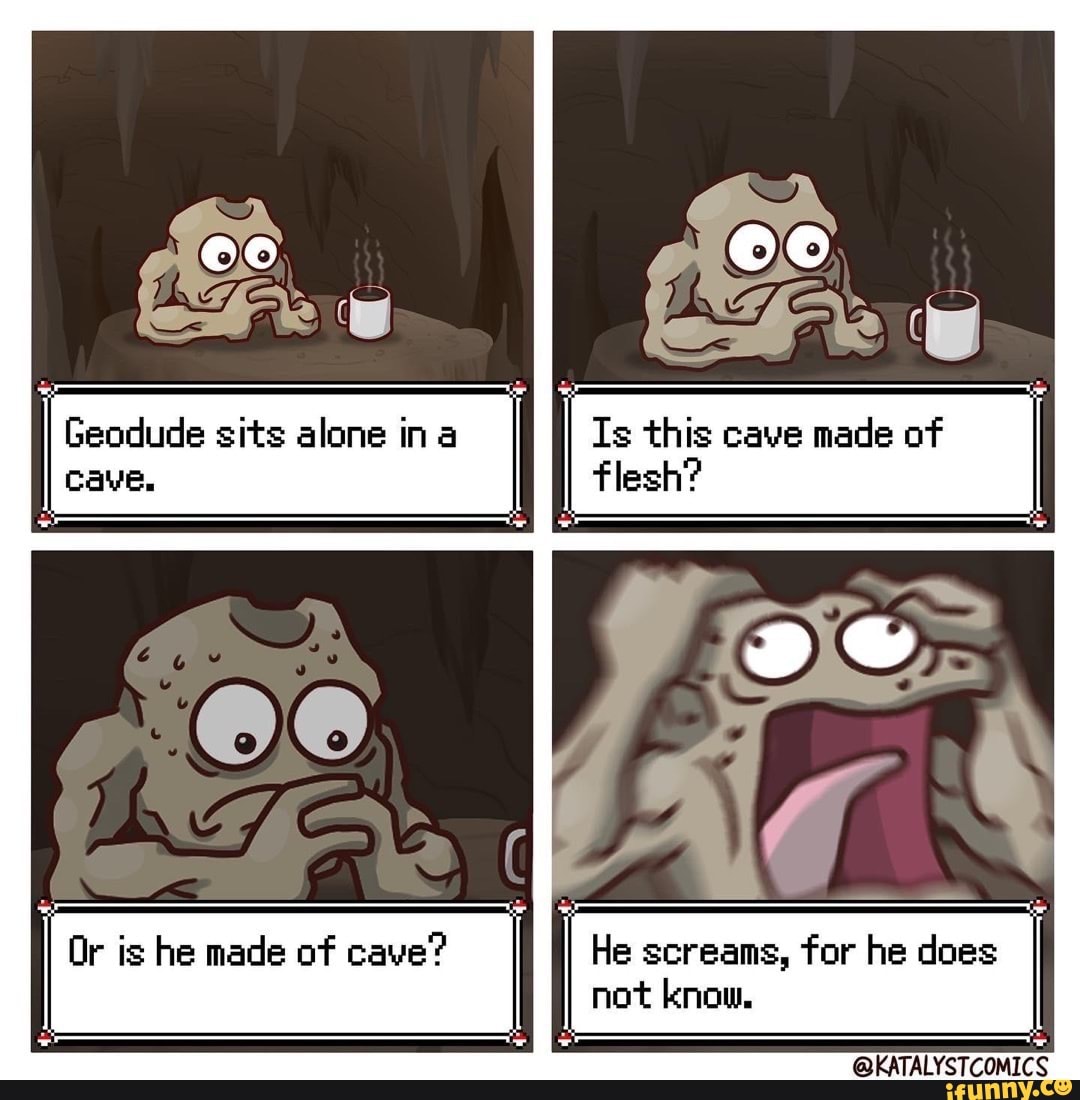 co-i-geodude-sits-alone-ina-is-this-cave-made-of-i-cave-flesh-or-is