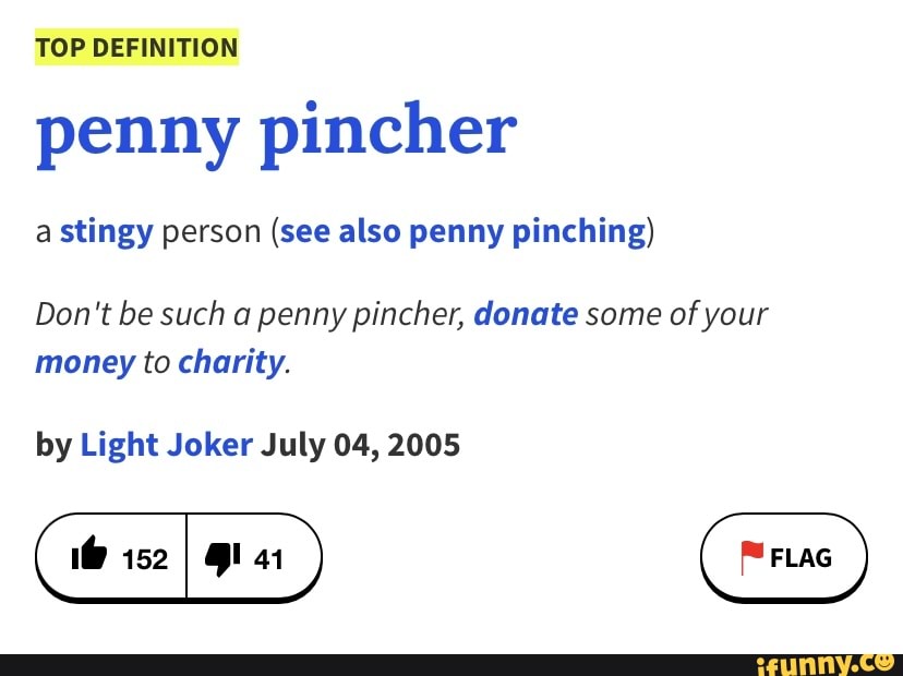 top-definition-penny-pincher-a-stingy-person-see-also-penny-pinching