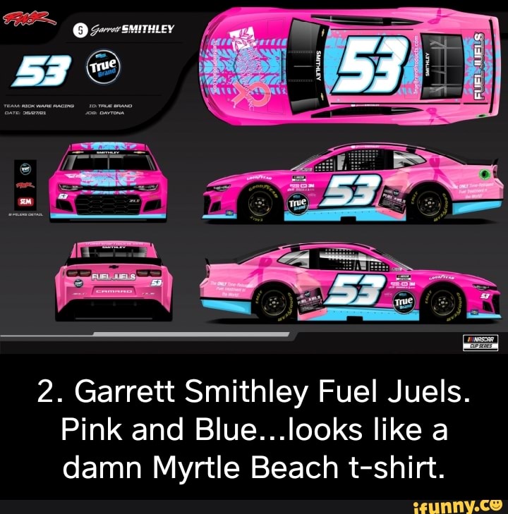 SMITHLEY ES 2. Garrett Smithley Fuel Juels. Pink and Blue...looks like