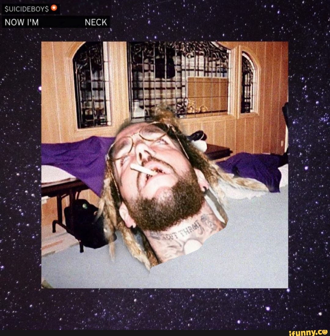 SUICIDEBOYS NOW I'M NECK