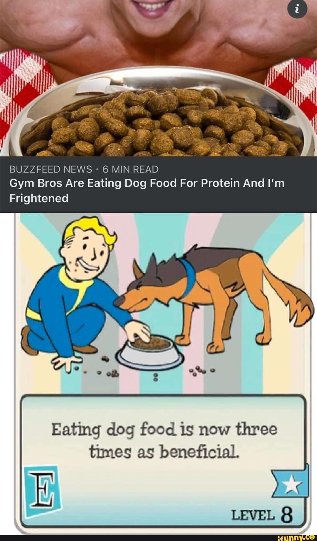 BUZZFEED NEWS 6 MIN READ Gym Bros Are Eating Dog Food For Protein