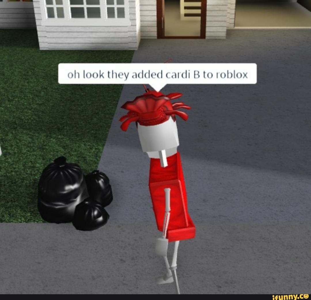 Oh Look They Added Cardi B To Roblox Ifunny - cardi b 2 roblox