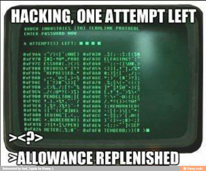 HACKING, ONE ATTEMPT LEFT
SALLOWANCE REPLENISHED