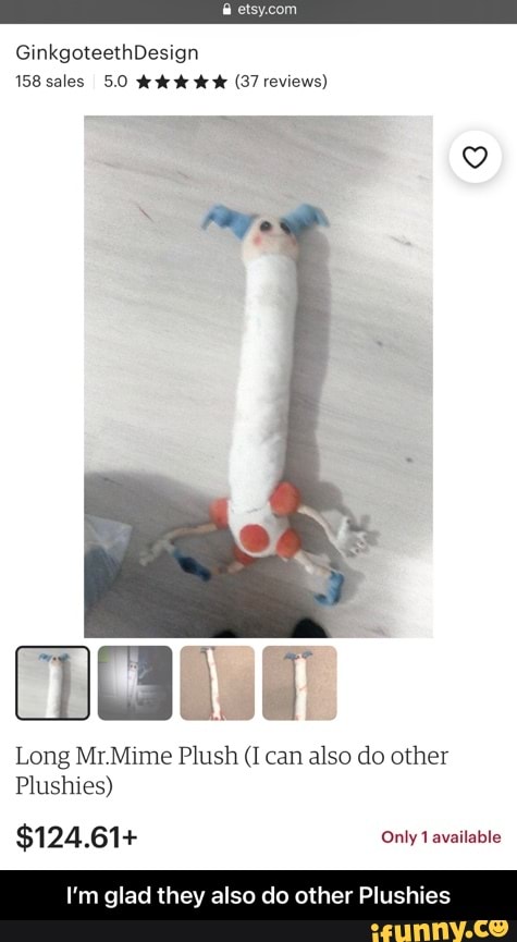 GinkgoteethDesign
158 sales 5.0 (37 reviews)
OK
Long Mr Mime Plush (I can also do other
Plushies)
$124.61+ Only available
I'm glad they also do other Plushies - I’m glad they also do other Plushies