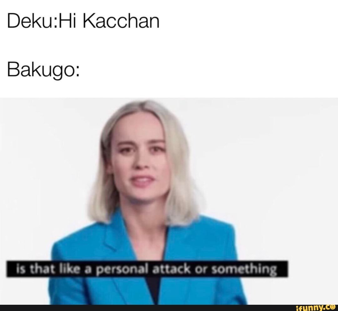 Dekuﬁ4ikacchan Bakugo: - Ifunny